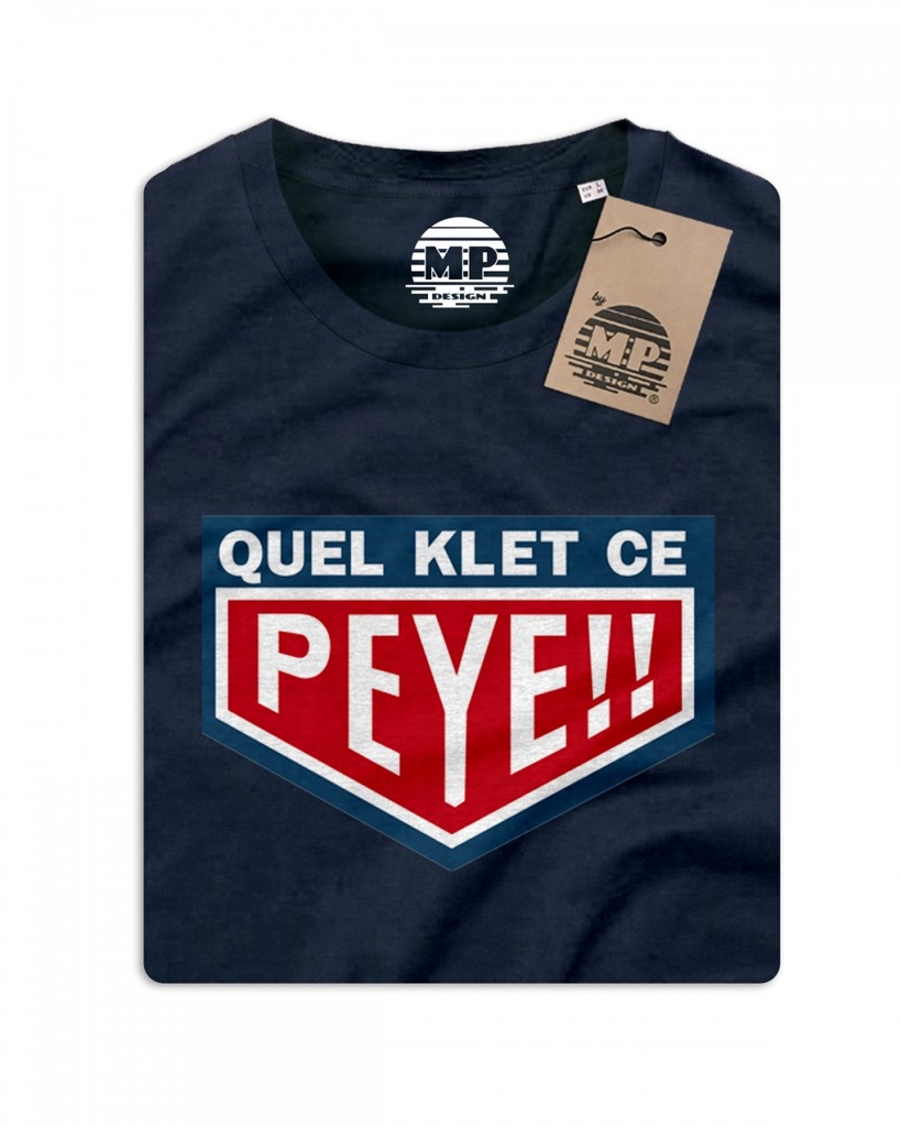 MP DESIGN - T-shirt Homme "Quel Klet ce Peye" Bleu Marine (S)